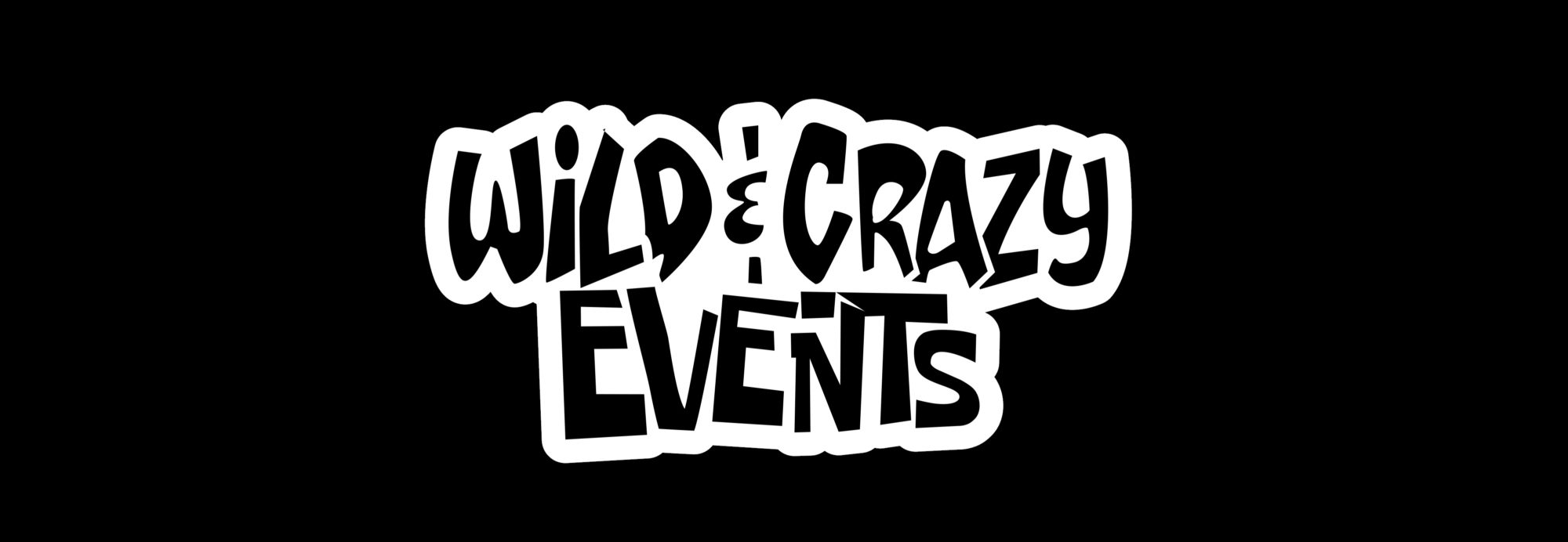 Wild & Crazy Events